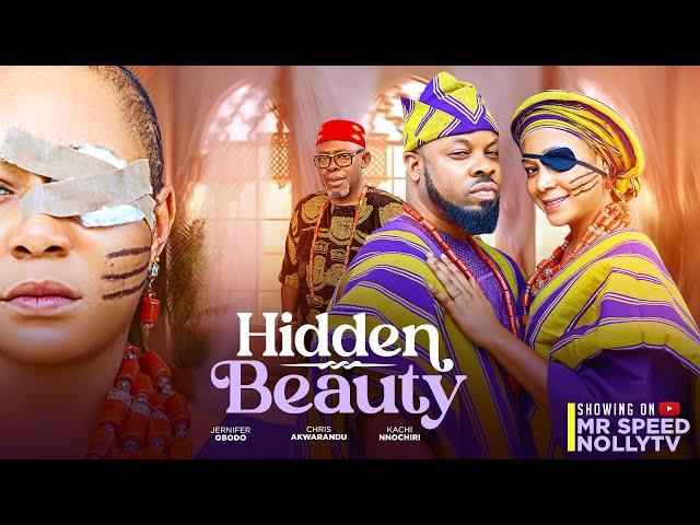 HIDDEN BEAUTY (New Release) - KACHI NNOCHIRI JENNIFER OBODO 2024 world trending love story