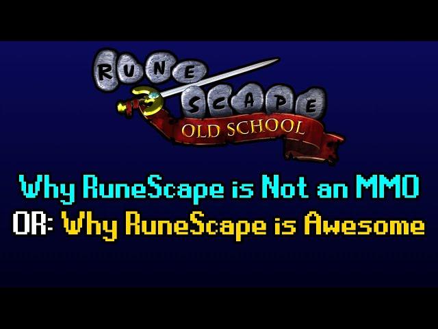  RuneScape is Awesome, And Here's Why