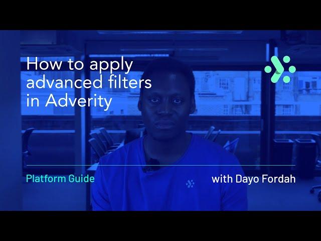 Adverity Platform Guide | How to apply advanced filters in Adverity