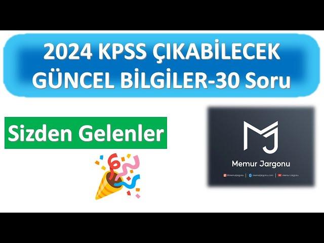 2024 KPSS GÜNCEL BİLGİLER ÇIKABİLECEK 30 ADET SORU ÇÖZÜMÜ