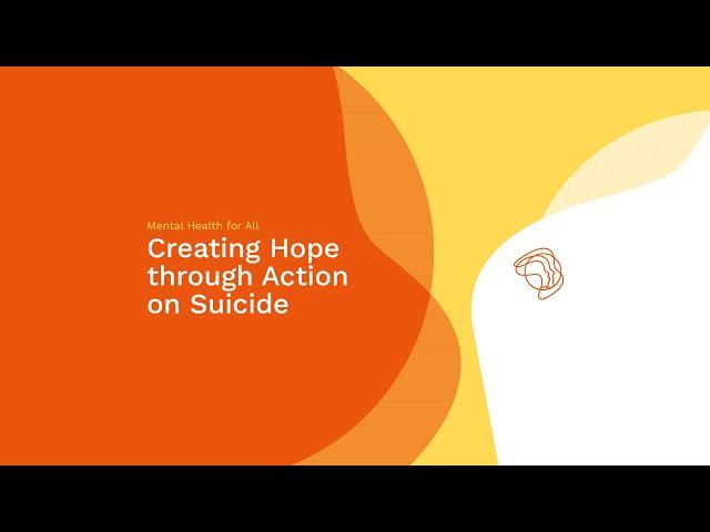 Mental Health for All (#50): Creating Hope through Action on Suicide