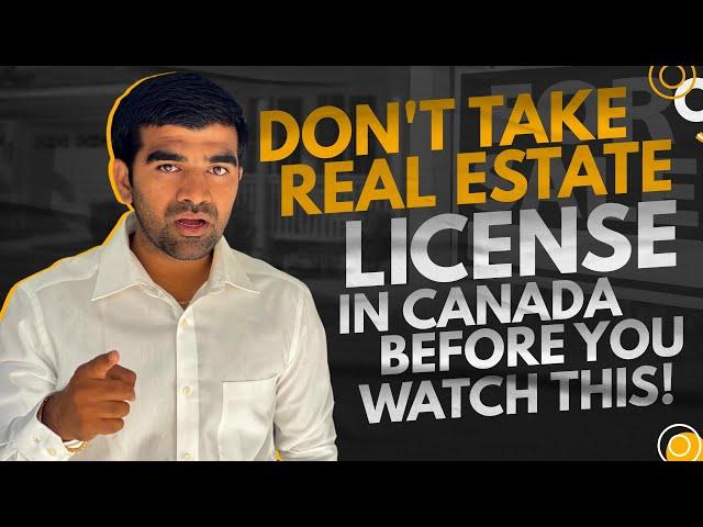 Don't take real estate licence in Canada before you watch this video