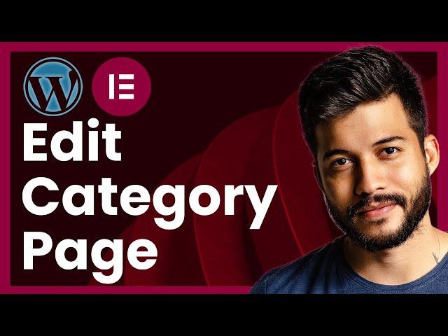 How To Edit Category Page In WordPress With Elementor (step by step)