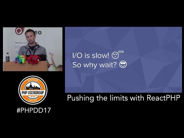 Pushing the limits with ReactPHP - PHP Developer Day 2017