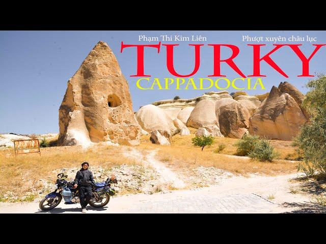 10 Khám phá kỳ quan Cappadocia, Thổ Nhĩ Kỳ - Phần 1 I Phạm Thị Kim Liên Phượt Xuyên Châu Lục I