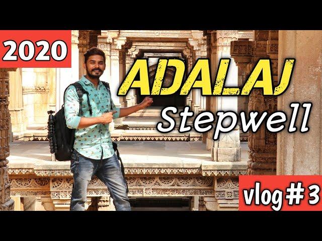 Adalaj Stepwell Vlog 2020 | TourCam 