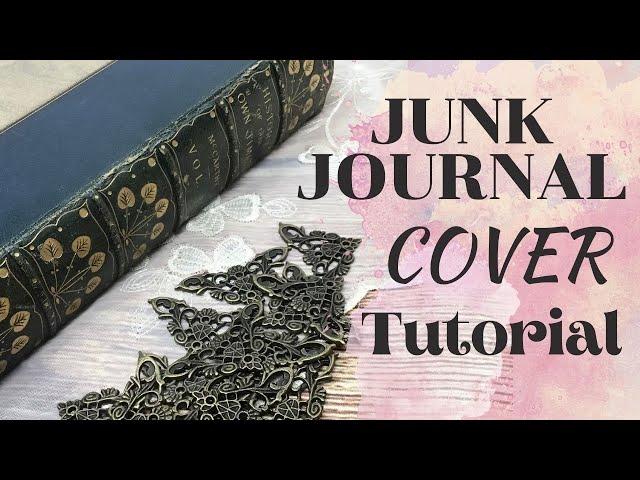 How To Make a Junk Journal Cover [Using Vintage Book Covers]