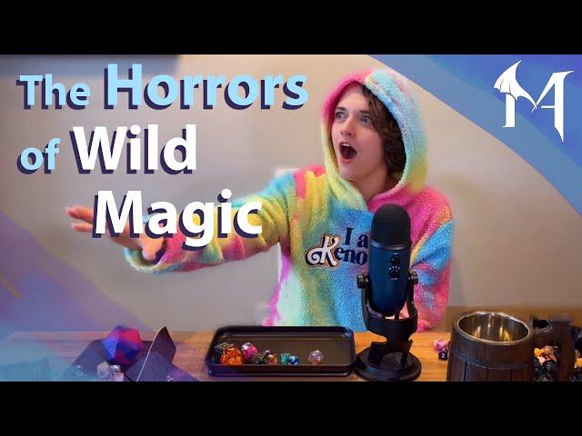 The Horrors of Wild Magic...