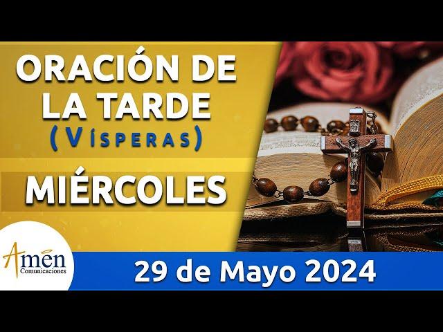 Oración de la Tarde Hoy Miércoles 29 Mayo 2024 l Padre Carlos Yepes | Católica | Dios