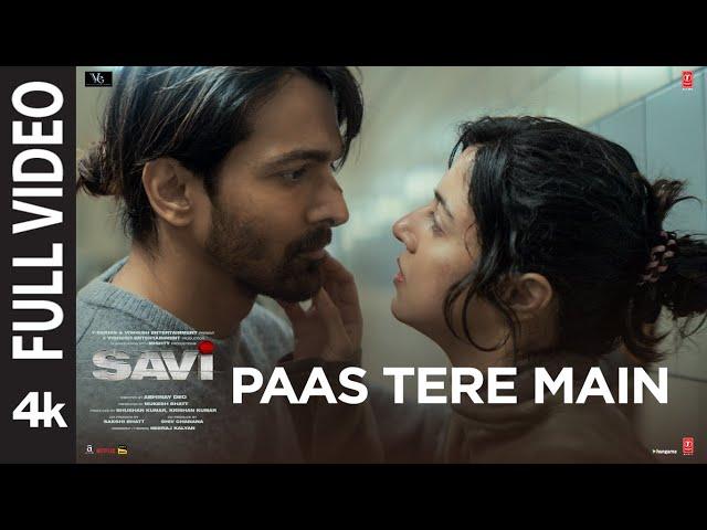 SAVI: Paas Tere Main (Full Video) Divya K, Harshvardhan | Javed-Mohsin,Shreya Ghoshal,Jubin Nautiyal