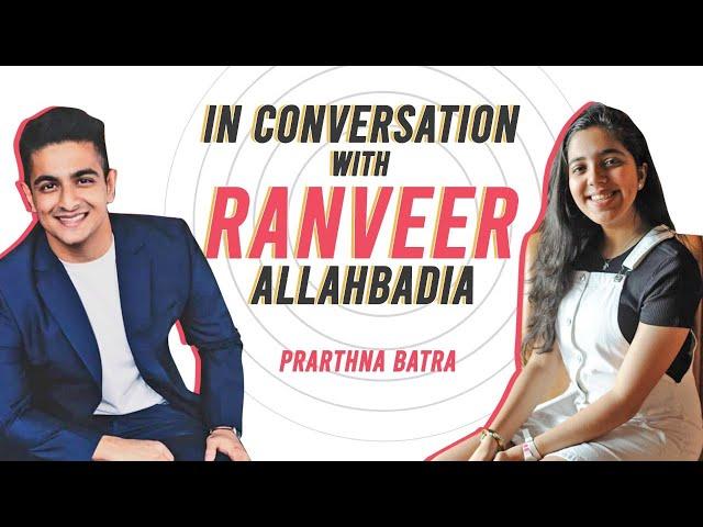 Hustle, Authenticity and Content Creation ft. Ranveer Allahbadia - Beer Biceps | Episode - 11
