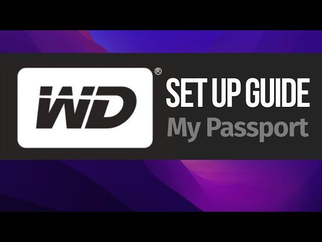 WD my Passport external hard drive Set Up Guide for Mac 2022