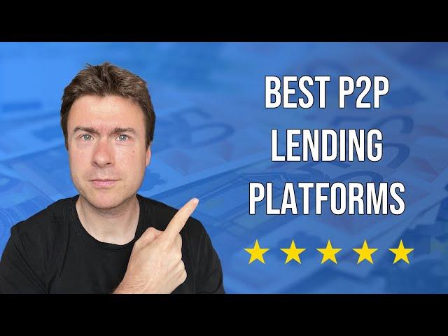 My Favorite Peer-to-Peer Lending Platforms for Early 2021