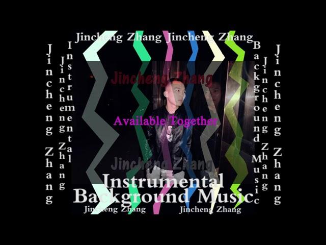 Jincheng Zhang - Basic Together (Official Instrumental Background Music)