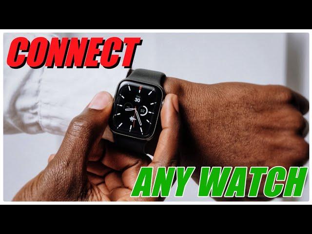 How to CONNECT ANY Chinese Smart Watch to Your Phone 