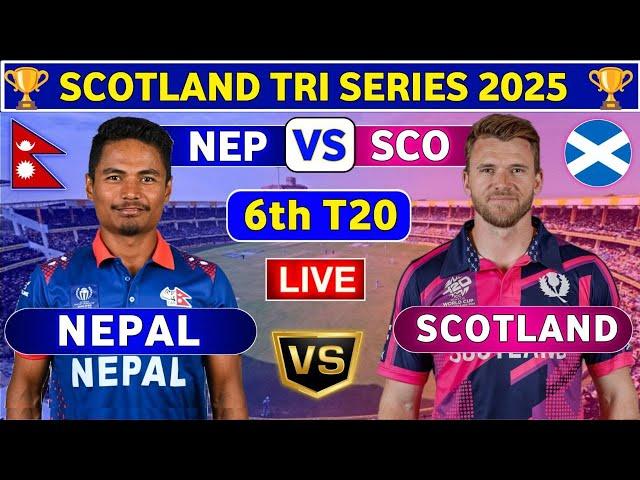 Nepal vs Scotland, 6th T20 | NEP vs SCO 6th T20 Live Score & Commentary Scotland T20I Tri Series
