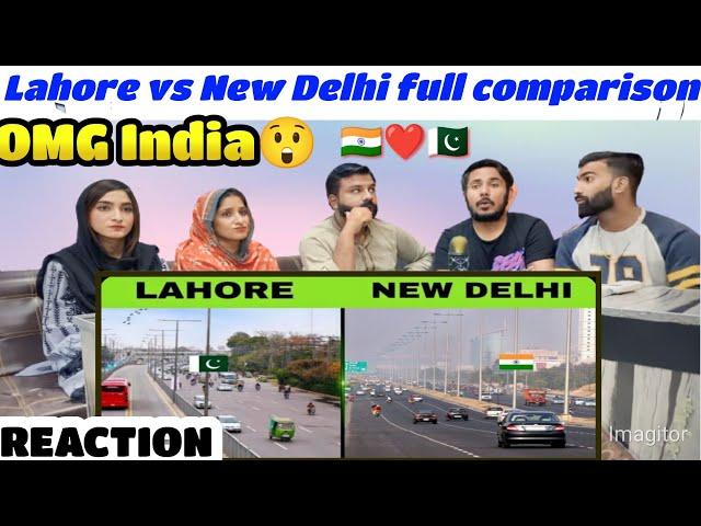 Lahore vs New Delhi full comparison - 2022 لاہور vs दिल्ली  ! Pakistani Reaction