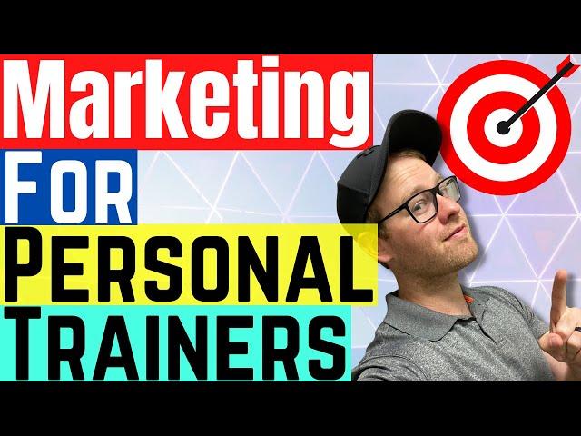 Marketing For Personal Trainers | THIS Is How To Get Clients