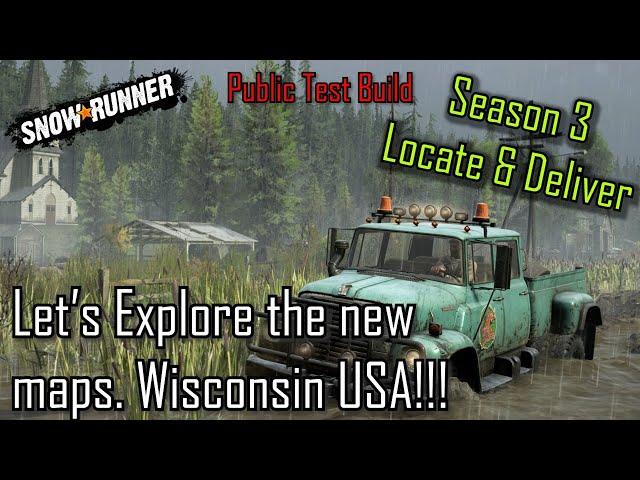 SnowRunner - Season 3: Locate & Deliver - Let's Explore the new maps. Wisconsin USA!!