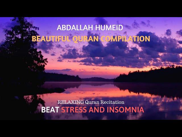 Quran for Stress Relief and Sleep - Abdallah Humeid