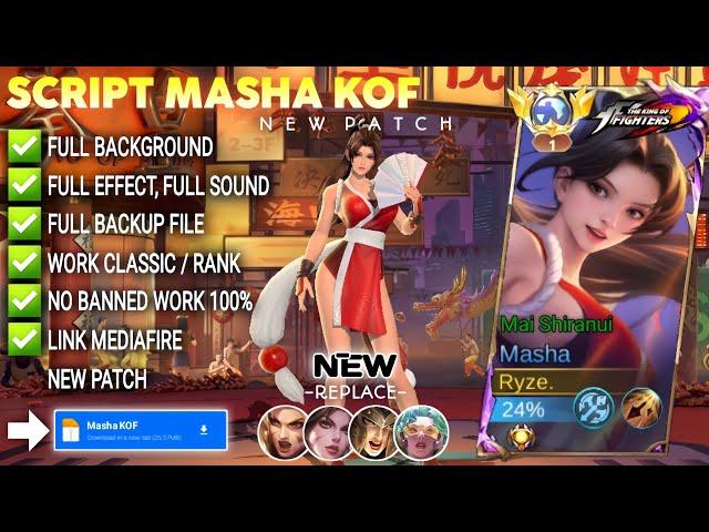 Script Skin Masha KOF - Mai Shiranui No Password | Full Effect Voice | Patch Terbaru