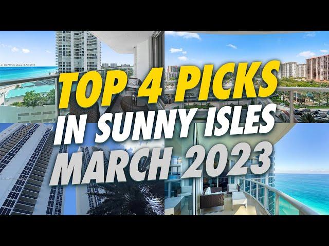 Top 4 Well Priced Properties in Sunny Isles Beach, FL in March 2023