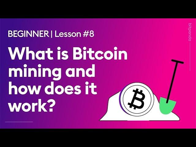 Bitcoin mining - how does it work? Crypto mining explained | Bitpanda Academy Lesson 8