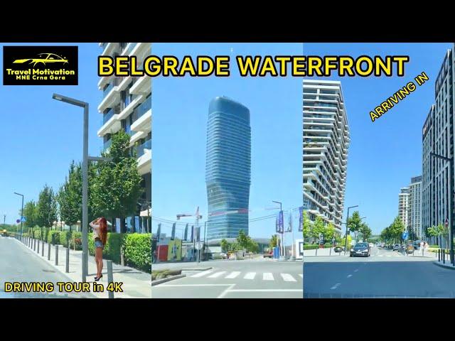 Dolazak u BEOGRAD NA VODI Ljeto 2024 - Arriving in BELGRADE WATERFRONT [Driving Tour in 4K]