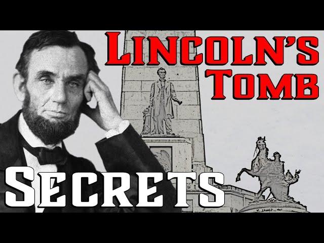 The Secrets of Lincoln's Tomb - A Memorial for the Ages