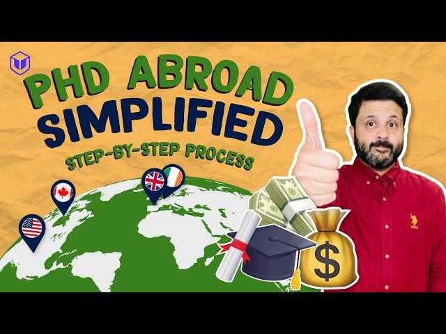 PhD Admissions Abroad - How to apply?  | Step by Step Process | PhD Admissions 2023