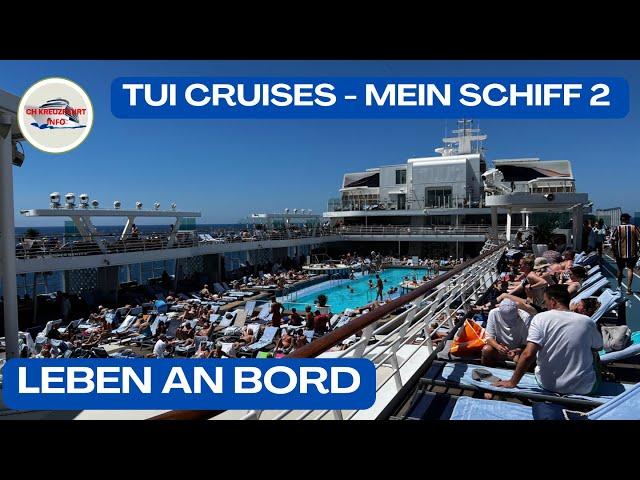 TUI Cruises - Mein Schiff 2 - Lifestyle und Leben an Bord