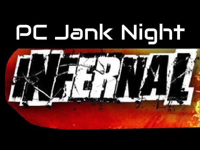 PC Jank Night: Infernal