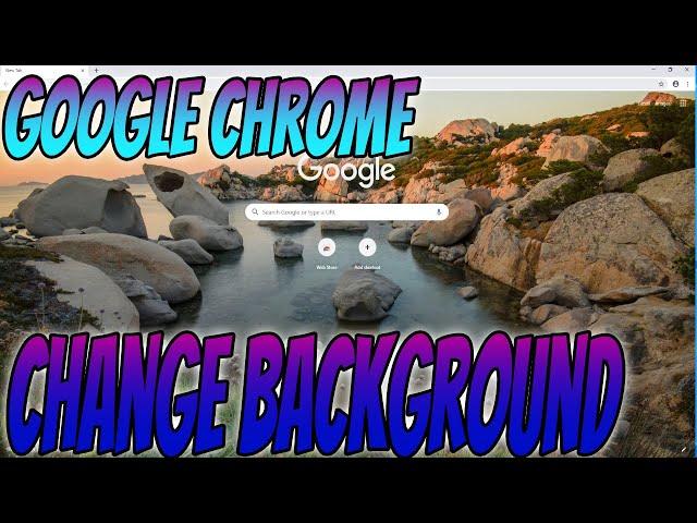 How To Change Google Background In Chrome Web Browser On PC