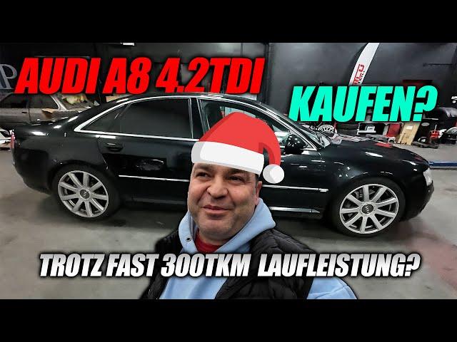 Audi A8 4.2 TDI mit fast 300tkm Laufleistung! - Kann man so ein Auto noch bedenkenlos kaufen?