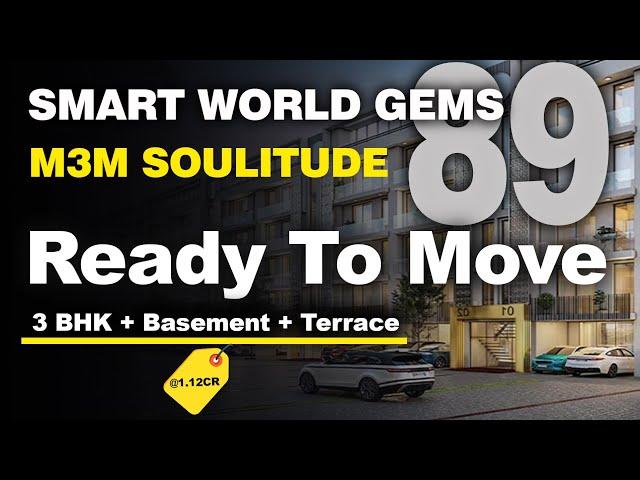 Smart World Gems 89 | M3M Solitude Sector 89 | Ready To Move