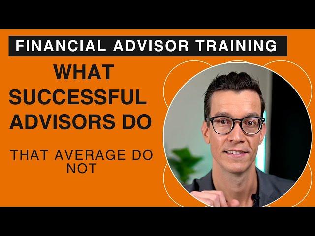3 Things Successful Financial Advisors Do