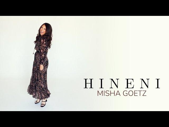 Hineni | Misha Goetz