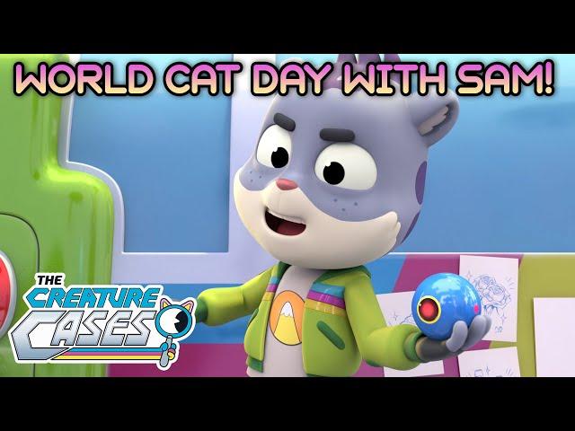 @CreatureCases -  World Cat Day With Sam!  | Compilation | Kit and Sam