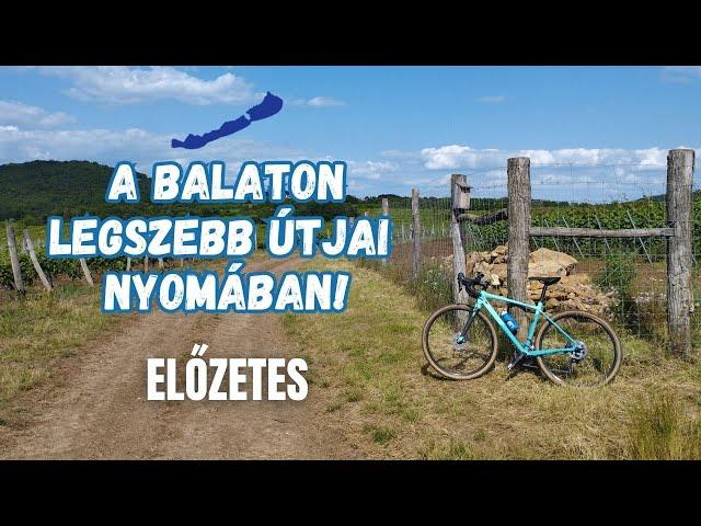 A Balaton legszebb útjai nyomában! ELŐZETES | Bringábor kerékpártúra | Balatonkör alternatíva