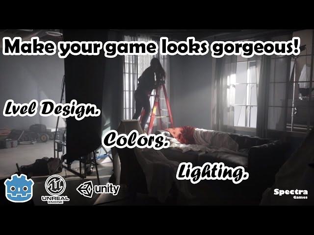 HOW TO MAKE YOUR SCENE LOOKS GORGEOUS (LEVEL DESIGN, COLORS, LIGHTING): make your scene looks alive!