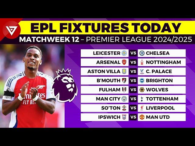  EPL FIXTURES TODAY MATCHWEEK 12 - PREMIER LEAGUE MATCH SCHEDULE 2024/2025