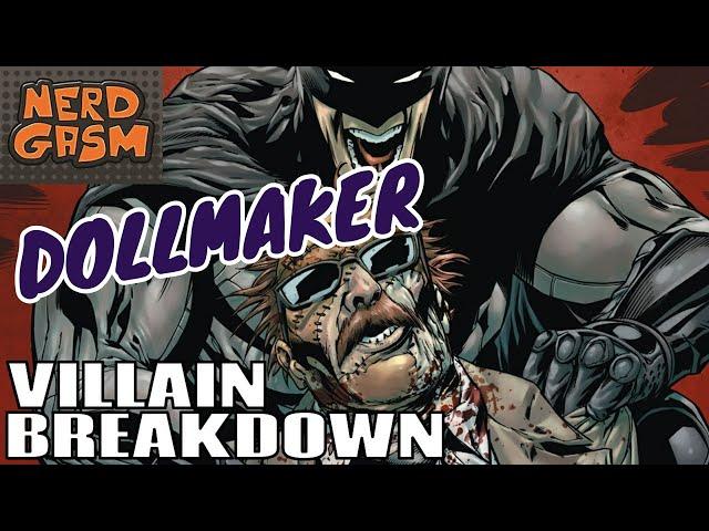 DOLLMAKER - Supervillain Breakdown