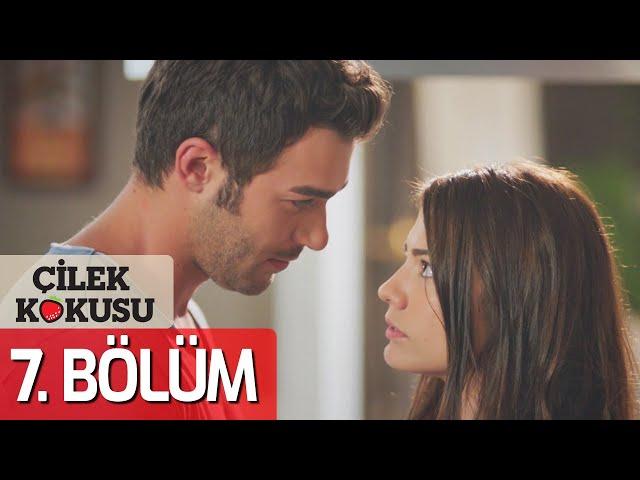 Çilek Kokusu 7. Bölüm (FULL HD)