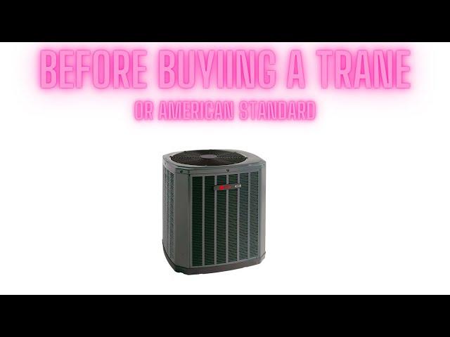 Before you spend more on a Trane or American Standard Air Conditioner watch this.