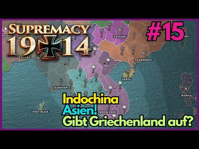 Gibt Griechenland auf?/ 100ter Karte/ Indochina/ Supremacy 1914/ 15