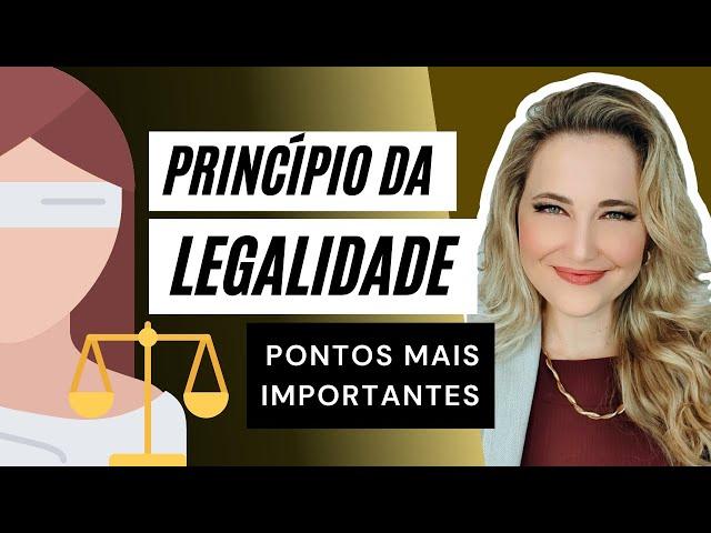 PRINCÍPIO DA LEGALIDADE - Art. 5º, II  da Constituição Federal - Resumo dos principais pontos