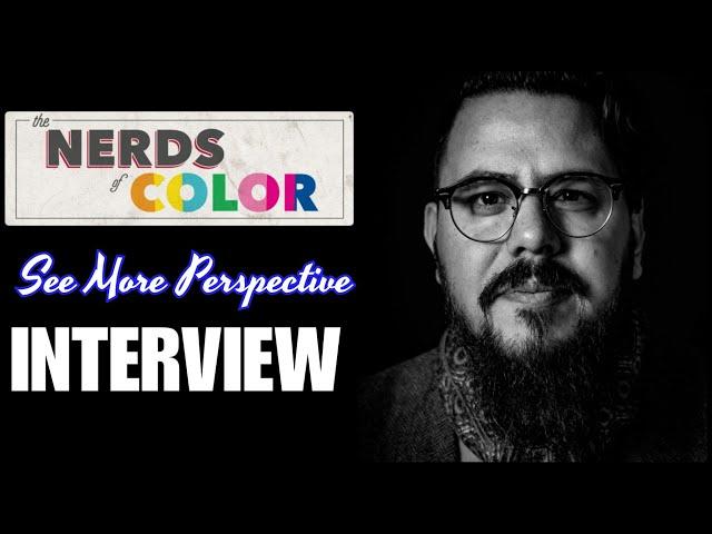 NOC Exclusive! Hip Hop Artist / Educator, See More Perspective #Interview! #TheNerdsOfColor! #NOC!