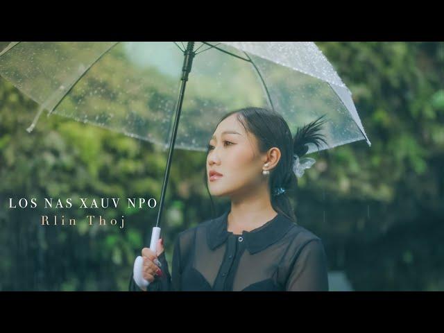 Los Nag Xauv Npo - R-Lin Thoj  [Official MV] Cover 2024