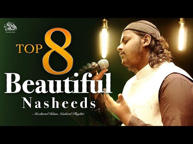 Top 8 Beautiful Nasheeds Playlist || Mazharul Islam || New Nasheed Playlist 2024