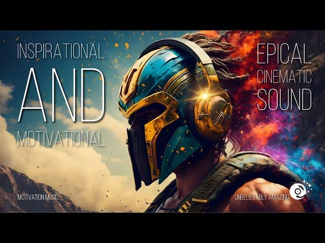 Journey to Greatness: Epical CINEMATIC Sound I Inspirational and Motivational Music